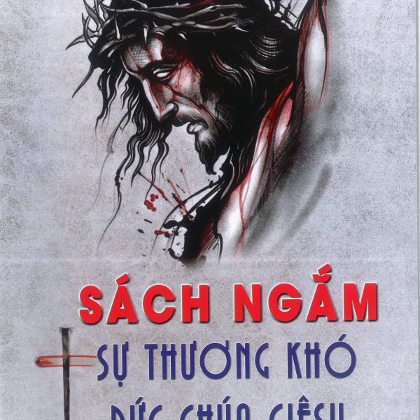 Sách Ngắm Sự Thương Khó Đức Chúa Giêsu - Giáo phận Vinh